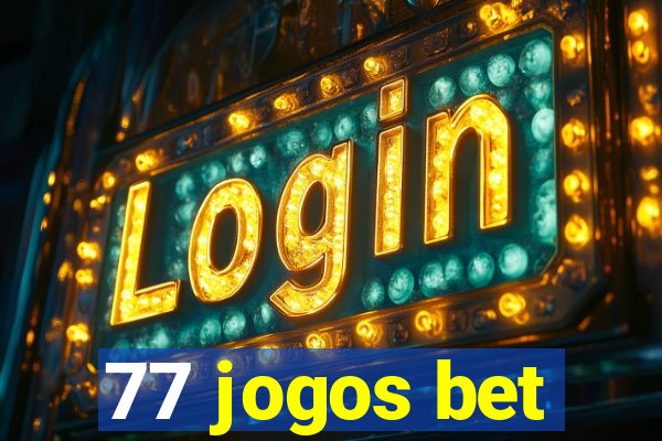 77 jogos bet